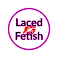 Laced Fetish